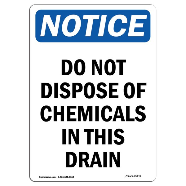 Signmission OSHA Notice, 5" Height, NOTICE Do Not Dispose Of Chemicals In Drain Sign, 5" X 3.5", Portrait OS-NS-D-35-V-15424 - main